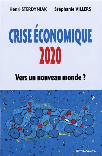 Stock image for Crise conomique 2020 : Vers Un Nouveau Monde ? for sale by RECYCLIVRE