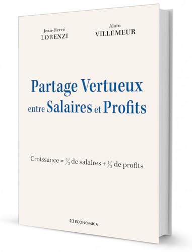 Beispielbild fr Partage Vertueux Entre Salaires Et Profits : Croissance = 2/3 De Salaires + 1/3 De Profits zum Verkauf von RECYCLIVRE