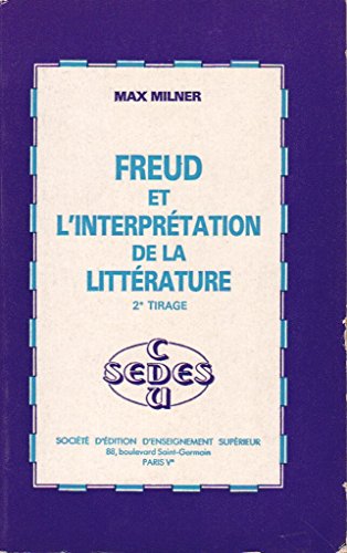 Freud et l'interpreÌtation de la litteÌrature (Collection LitteÌrature) (French Edition) (9782718106014) by Milner, Max