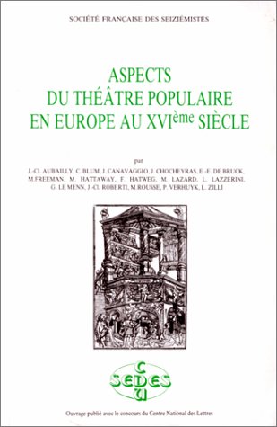 Beispielbild fr Aspects du Theatre Populaire en Europe au XVIeme Siecle zum Verkauf von Zubal-Books, Since 1961