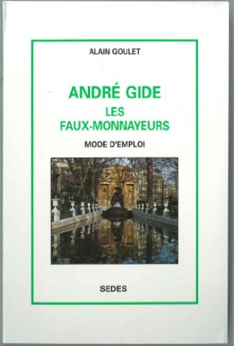 Imagen de archivo de Andr Gide, Les Faux-monnayeurs : Mode D'emploi a la venta por RECYCLIVRE
