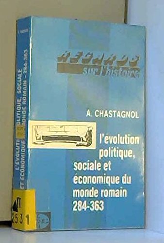 Beispielbild fr L'evolution politique, sociale et economique du monde romain, 284-363 zum Verkauf von Ammareal