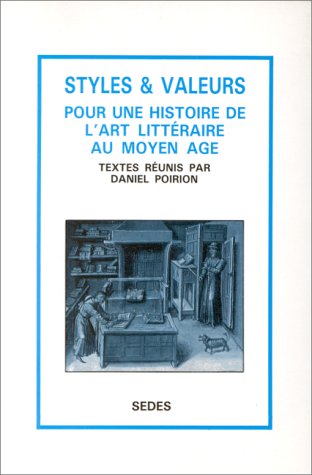 Imagen de archivo de Styles et valeurs: Pour une histoire de l'art littraire au Moyen ge a la venta por Stony Hill Books