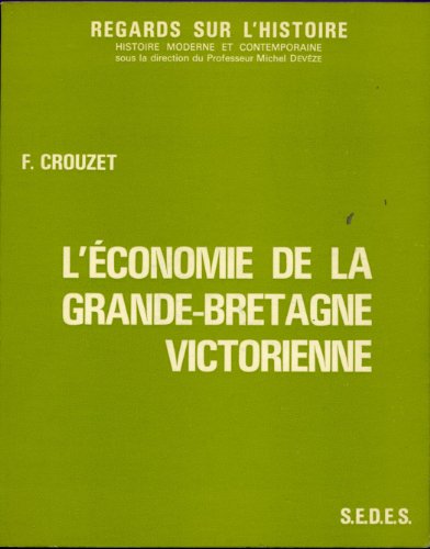 9782718121239: L'conomie de la Grande-Bretagne victorienne (Regards sur l'histoire. Histoire moderne et contemporaine)