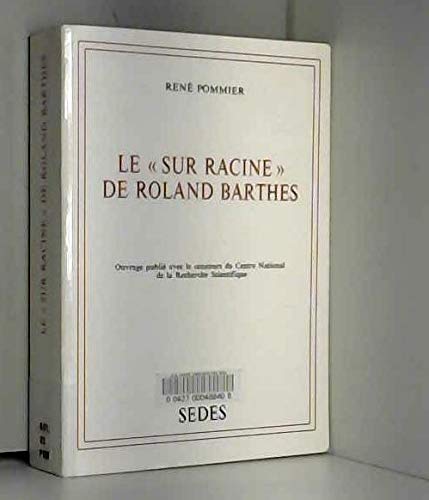 9782718128313: Le "sur racine" de Roland Barthes