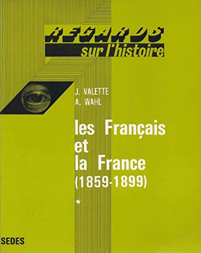 Stock image for Les Franais et la France, tome 1 : 1859-1899 for sale by Ammareal