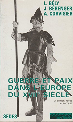 Beispielbild fr Guerre Et Paix Dans L'europe Du Xviie Sicle. Vol. 1 zum Verkauf von RECYCLIVRE