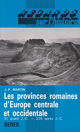 Beispielbild fr Les provinces romaines d'Europe centrale et occidentale zum Verkauf von Ammareal