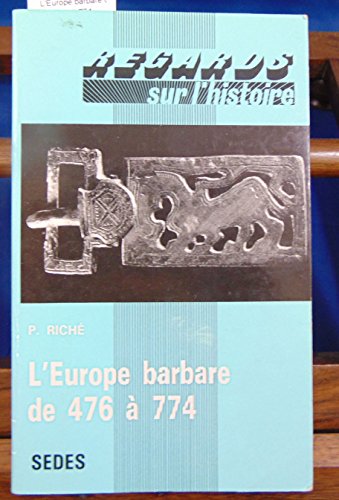 Imagen de archivo de L'Europe barbare de 476  774 a la venta por Ammareal