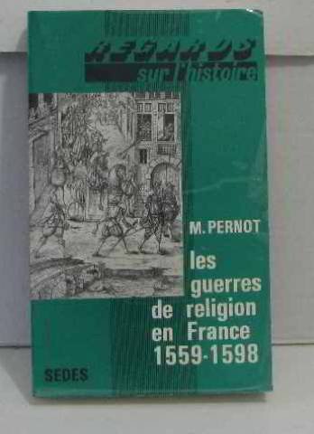 Beispielbild fr Les guerres de religion en France / 1559-1598 zum Verkauf von Ammareal