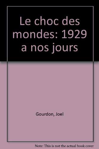 Stock image for Le choc des mondes for sale by A TOUT LIVRE