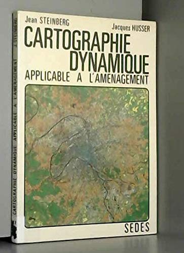 Stock image for La Cartographie Dynamique Applicable a l'Amenagement. for sale by Books+