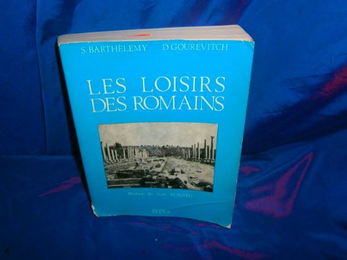 Beispielbild fr Les loisirs des Romains zum Verkauf von medimops