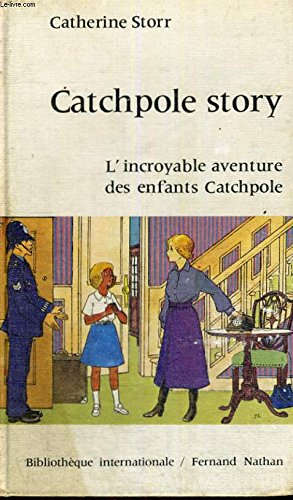Stock image for Catchpole story : L'incroyable aventure des enfants Catchpole (Bibliothque internationale) for sale by Ammareal
