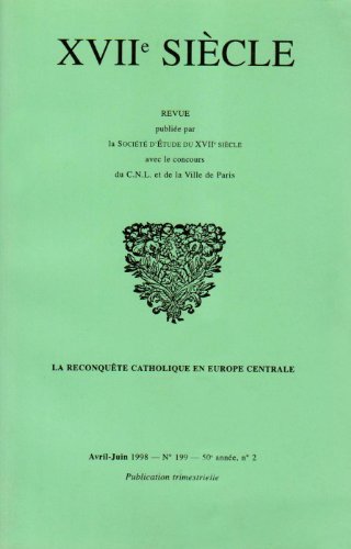 9782718191461: Xviie siecle 1998, n 199 - la reconquete catholique en europe centrale: La reconqute catholique en Europe centrale