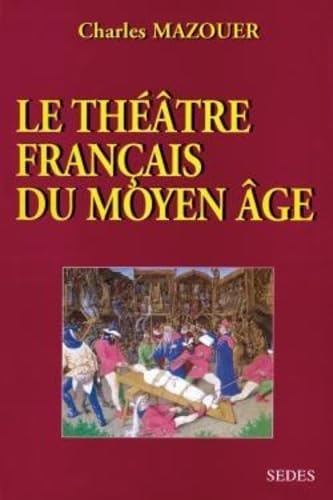 Stock image for Le Theatre Francais Du Moyen Age for sale by Michener & Rutledge Booksellers, Inc.