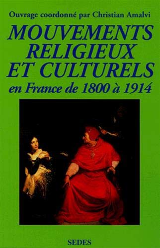 Stock image for Mouvements religieux et culturels: en France de 1800  1914 for sale by medimops