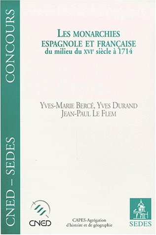 9782718193410: Les Monarchies Espagnole Et Francaise Du Milieu Du Xvieme Siecle A 1714
