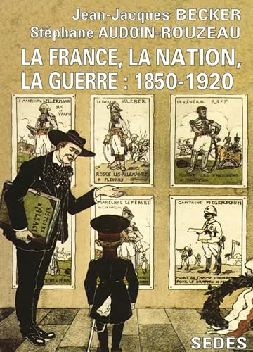 9782718193496: La France, la nation, la guerre : 1850-1920