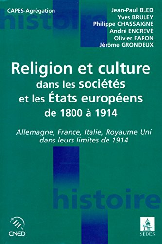 Religion et cultures dans les sociétés et les Etats européens de 1800 à 1914