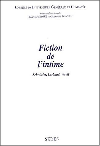 Stock image for Fiction de l'intime. Schnitzler, Larbaud, Woolf for sale by medimops