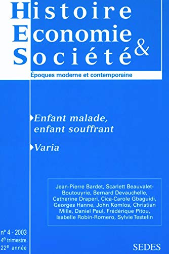 Beispielbild fr Histoire Economie & Soci t , N° 4, 4 me trimestre : Enfant malade, enfant souffrant. Varia zum Verkauf von Le Monde de Kamlia