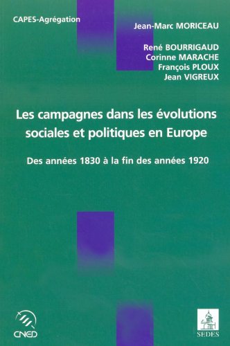 Beispielbild fr Les campagnes dans les volutions sociales et politiques en Europe. Des annes 1830  la fin des annes 1920: Etude compare de la France, de l'Allemagne, de l'Espagne et de l'Italie zum Verkauf von Tamery