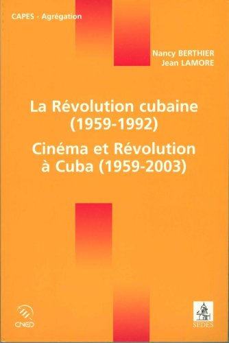 Beispielbild fr La Rvolution cubaine (1959-1992) / Cinma et Rvolution  Cuba (1959-2003) zum Verkauf von Ammareal