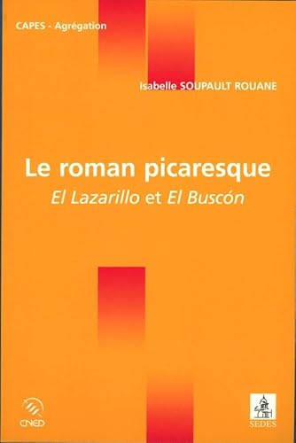 Stock image for Le roman picaresque : El Lazarillo et El Buscon for sale by medimops