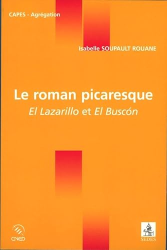 9782718194790: Le roman picaresque - El Lazarillo et El Buscn: El Lazarillo et El Buscn