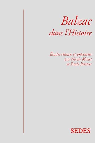 Beispielbild fr Balzac dans l'histoire. zum Verkauf von Librairie Vignes Online