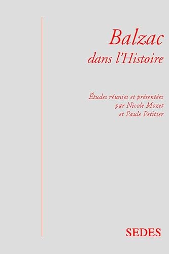 9782718196039: Balzac dans l'histoire