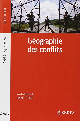 Stock image for Gographie des conflits - Capes - Agrgation: Capes - Agrgation for sale by pompon