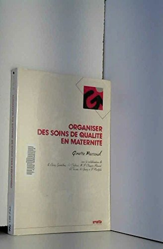 Stock image for Organiser des soins de qualit en maternit for sale by Ammareal