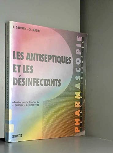 9782718406879: LES ANTISEPTIQUES ET LES DESINFECTANTS