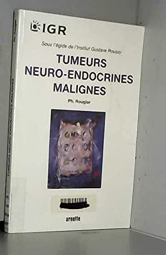 Stock image for Tumeurs Neuro-endocrines Malignes for sale by RECYCLIVRE