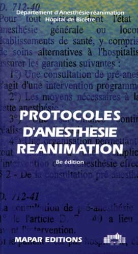 Beispielbild fr Protocoles d'anesthsie-ranimation : Edition 1997 zum Verkauf von medimops