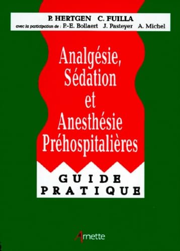 Beispielbild fr Analgsie, sdation et anesthsie prhospitalires : Guide pratique zum Verkauf von medimops