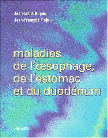 Beispielbild fr Les maladies de l'oesophage, de l'estomac et du duodnum zum Verkauf von Ammareal