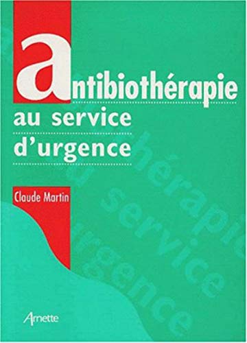 Beispielbild fr Antibiothrapie au service d'urgence zum Verkauf von medimops