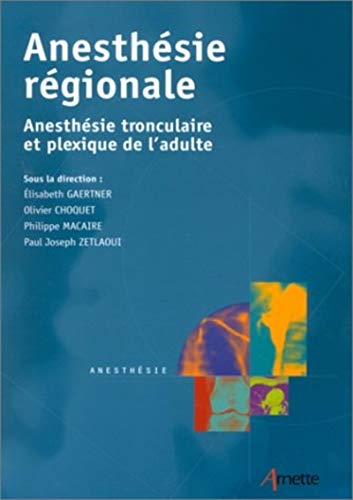 9782718410081: Anesthsie rgionale : Anesthsie tronculaire et plexique de l'adulte