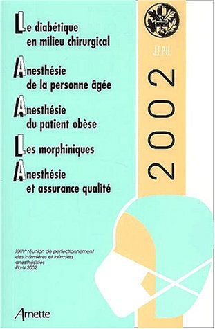 Beispielbild fr Jepu 2002 Le Diabetique En Milieu Chir Anesth Personne Agee Anesth Patient Obese Morphiniques Anest zum Verkauf von RECYCLIVRE