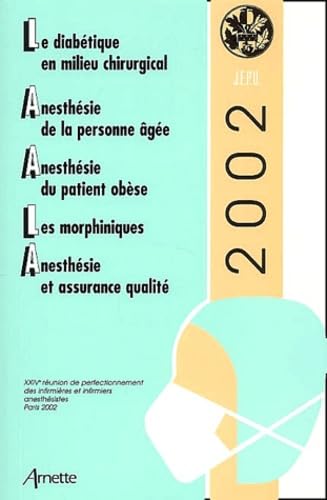 Stock image for Jepu 2002 Le Diabetique En Milieu Chir Anesth Personne Agee Anesth Patient Obese Morphiniques Anest for sale by RECYCLIVRE