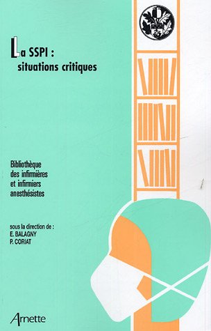 Beispielbild fr La Sspi : Situations Critiques : Rapports Des Actes Du Congrs 2005 zum Verkauf von RECYCLIVRE