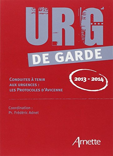 9782718413112: Urg' de garde: Conduites  tenir aux urgences : les protocoles d'Avicenne