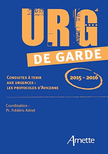 9782718413655: Urg' de garde conduites  tenir aux urgences: les protocoles d'Avicenne 2015-2016