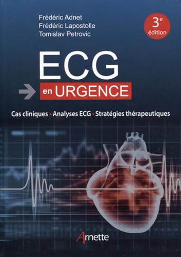 Beispielbild fr ECG en urgence: Cas cliniques - Analyses ECG - Stratgies thrapeutiques zum Verkauf von medimops