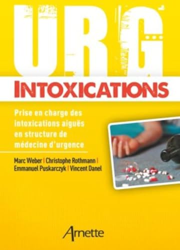 9782718414874: Urg' Intoxications: Prise en charge des intoxications aigus en structure de mdecine d'urgence