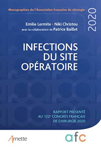 9782718415864: Infections du site opratoire: Rapport prsent au 122e congrs franais de chirurgie 2020