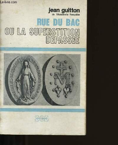 Beispielbild fr RUE DU BAC OU LA SUPERSTITION DEPASSEE zum Verkauf von Ammareal